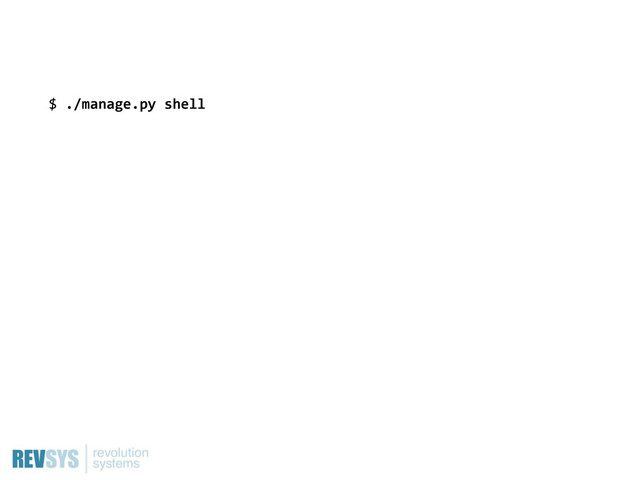 $  ./manage.py  shell
