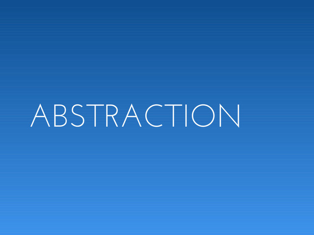 ABSTRACTION
