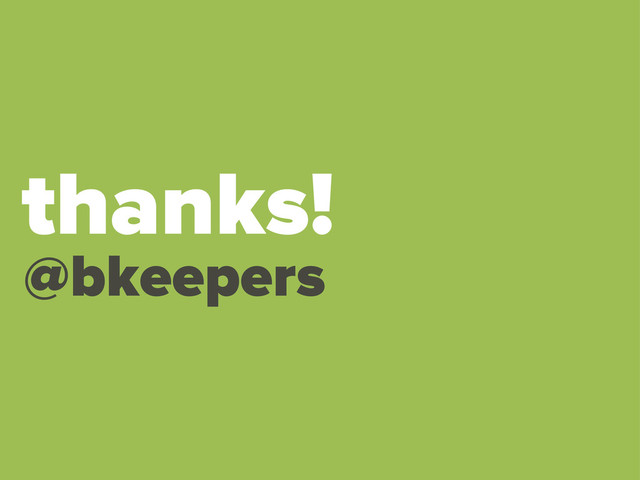 thanks!
@bkeepers
