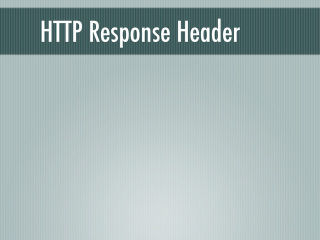 HTTP Response Header
