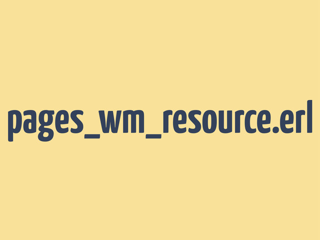 pages_wm_resource.erl
