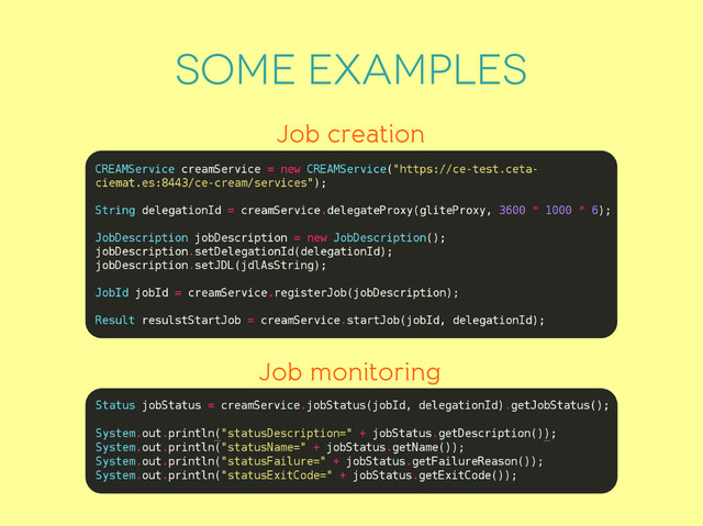 some examples
Job creation
Job monitoring
