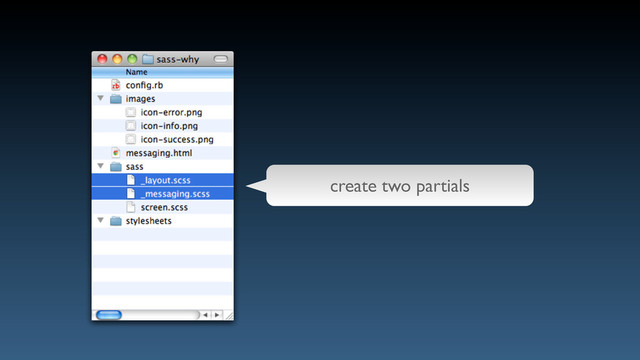 create two partials
