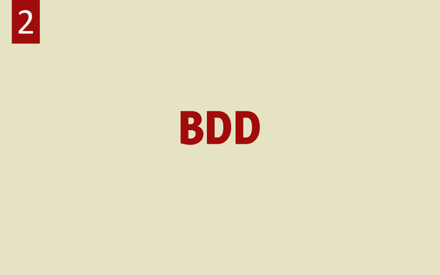 BDD
2
