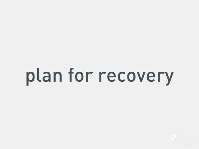plan for recovery
