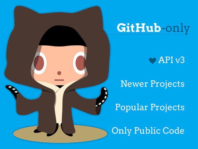 GitHub-only
k API v3
Newer Projects
Popular Projects
Only Public Code
