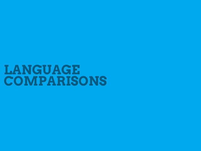 LANGUAGE
COMPARISONS
