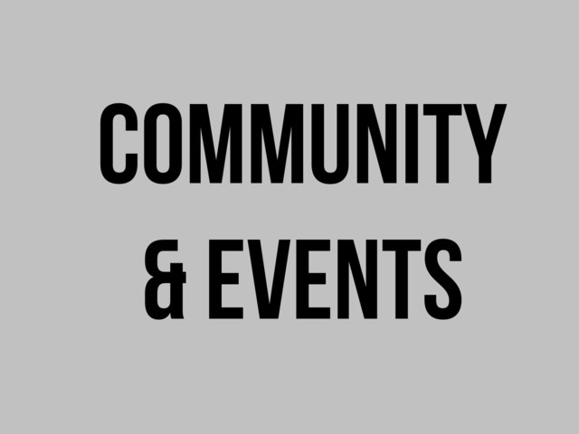 Community
& events
