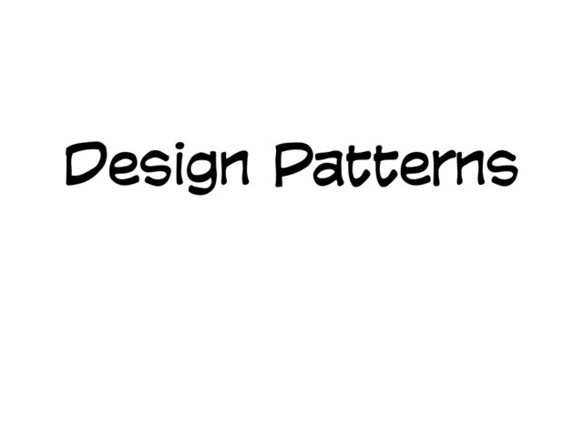 Design Patterns
