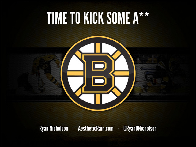 TIME TO KICK SOME A**
Ryan Nicholson - AestheticRain.com - @RyanDNicholson
