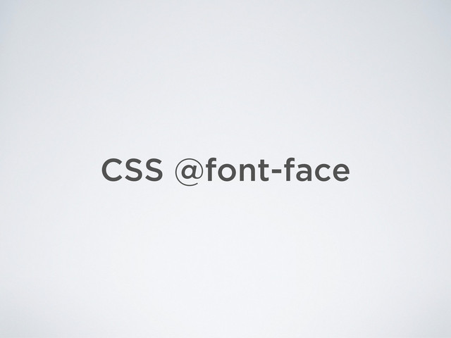CSS @font-face
