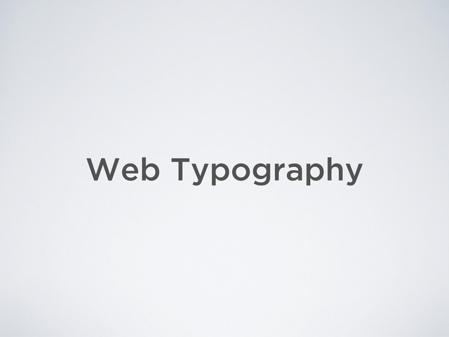 Web Typography
