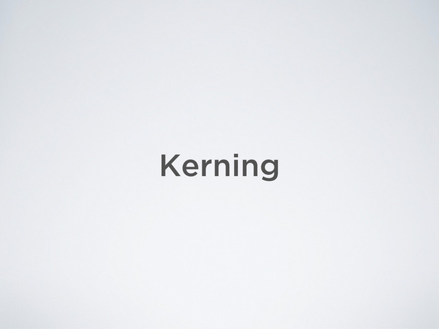 Kerning
