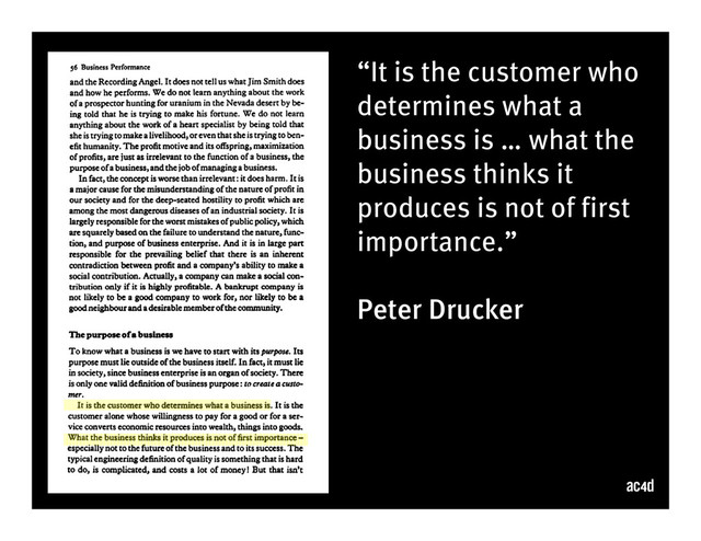 32 | 4/22/2012
“It is the customer who
determines what a
business is … what the
business thinks it
produces is not of first
importance.”
Peter Drucker
