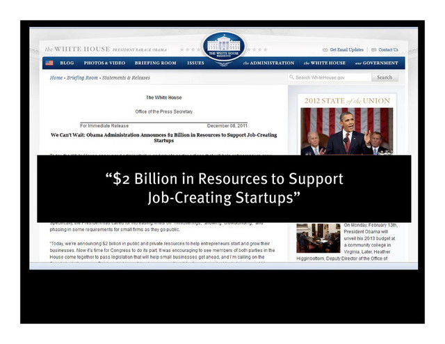 “$2 Billion in Resources to Support
Job-Creating Startups”
“$2 Billion in Resources to Support
Job-Creating Startups”

