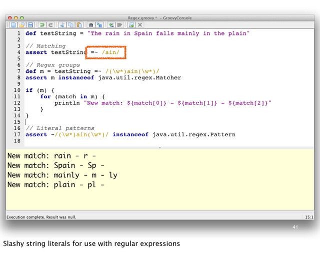 41
Slashy string literals for use with regular expressions
