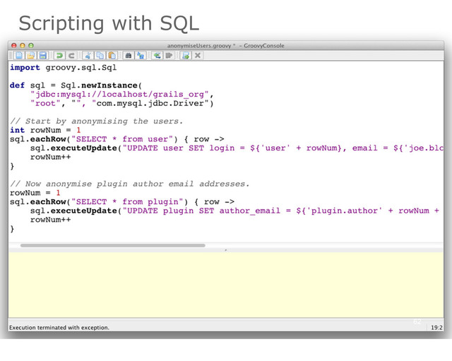Scripting with SQL
62
