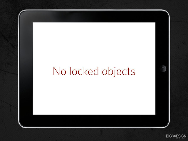 No locked objects
