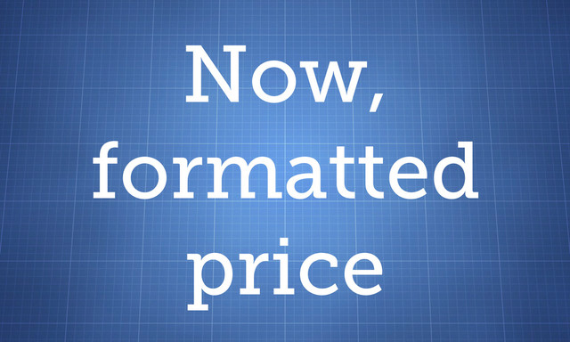 Now,
formatted
price
