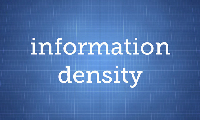 information
density
