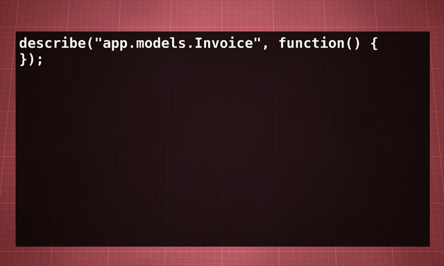 describe("app.models.Invoice", function() {
});

