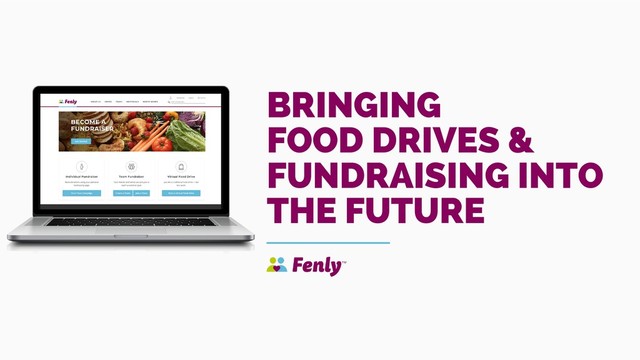 BRINGING
FOOD DRIVES &
FUNDRAISING INTO
THE FUTURE
