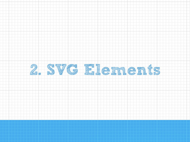 2. SVG Elements
