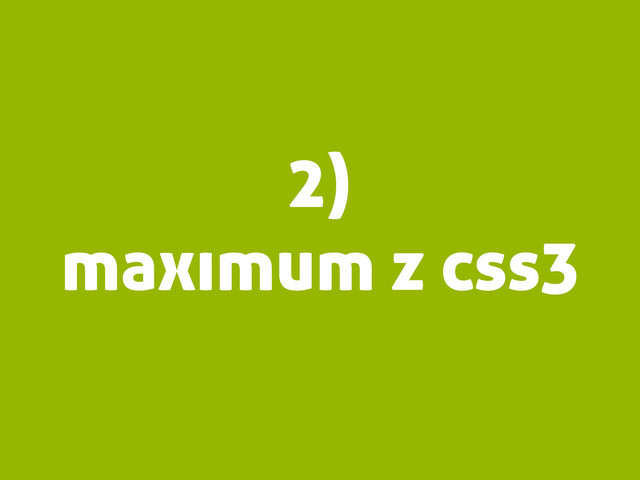 2)
maximum z css3
