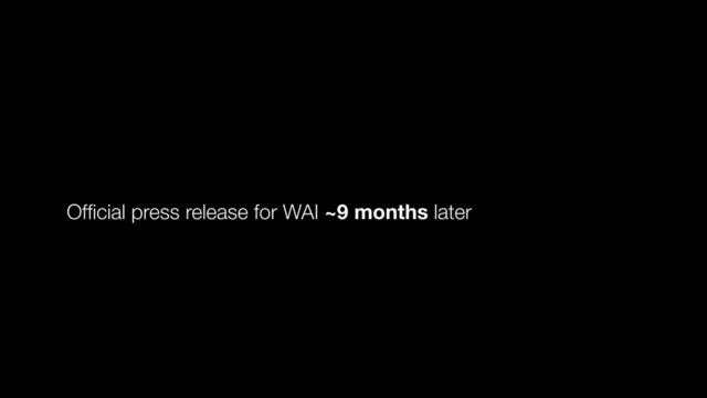 Ofﬁcial press release for WAI ~9 months later
