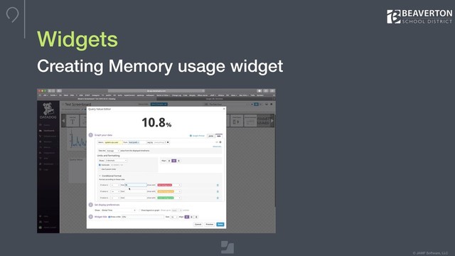 © JAMF Software, LLC
Widgets
Creating Memory usage widget
