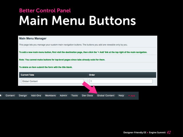 Designer-Friendly EE Engine Summit
Main Menu Buttons

Better Control Panel
