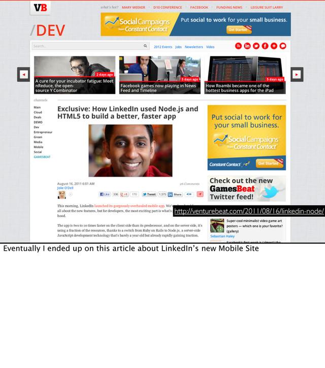 http://venturebeat.com/2011/08/16/linkedin-node/
Eventually I ended up on this article about LinkedIn’s new Mobile Site
