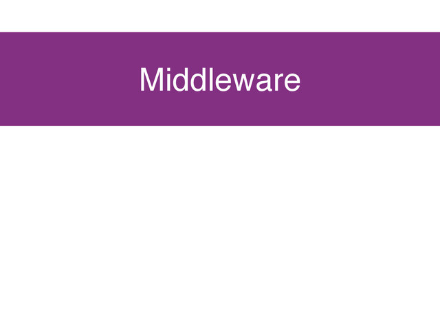Middleware
