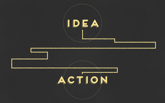 idea
idea
action
action
