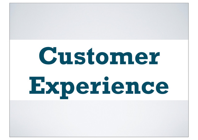 Customer
Experience
