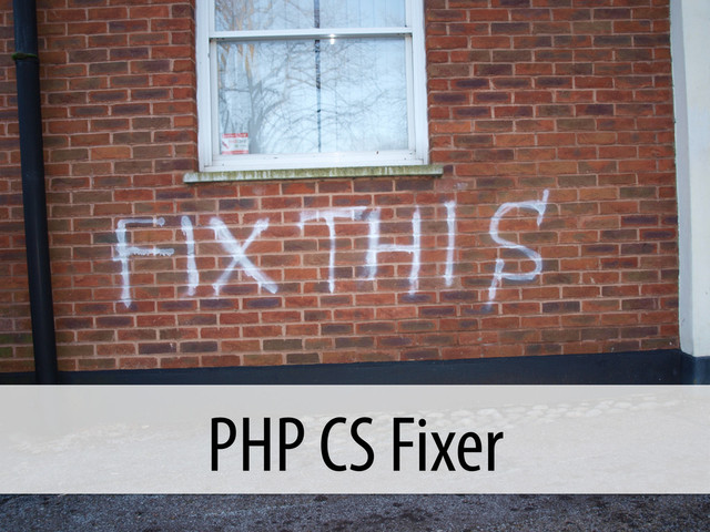 PHP CS Fixer
