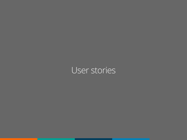 User stories
