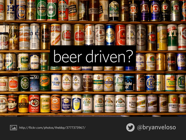 @bryanveloso
beer driven?
http://flickr.com/photos/thebbp/3777373967/
