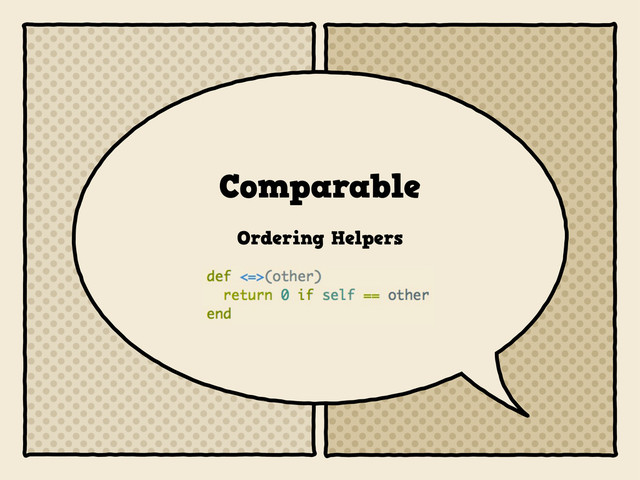Comparable
Ordering Helpers

