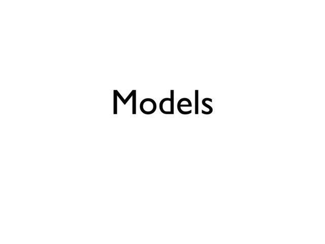 Models
