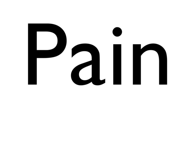 Pain
