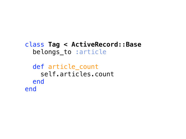 class Tag < ActiveRecord::Base
belongs_to :article
def article_count
self.articles.count
end
end
