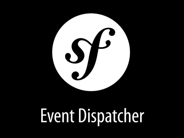 Event Dispatcher
