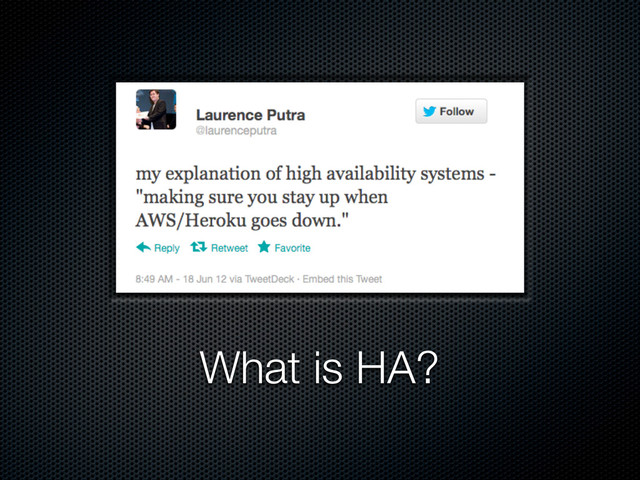 What is HA?
