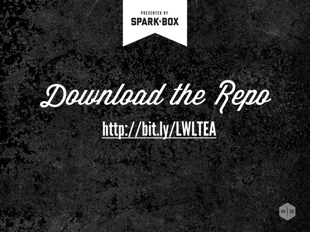 Download the Repo
http://bit.ly/LWLTEA
