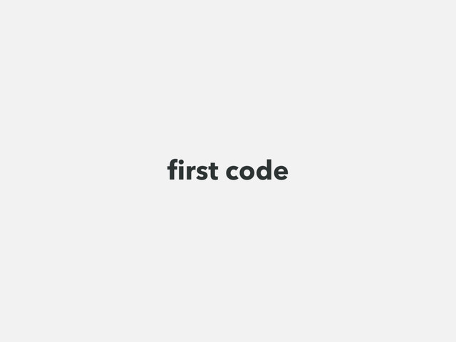 ﬁrst code
