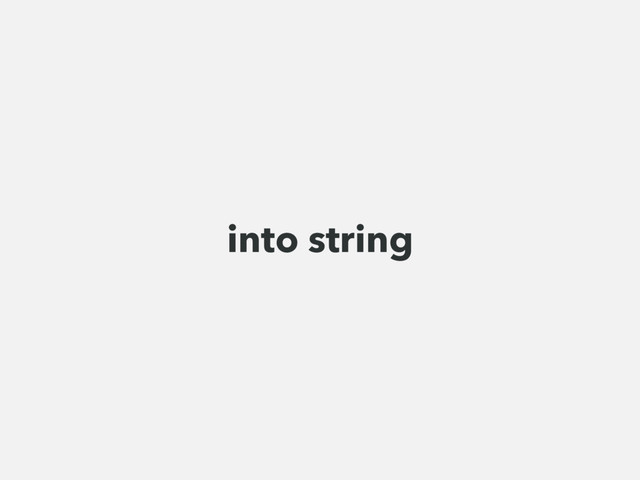 into string
