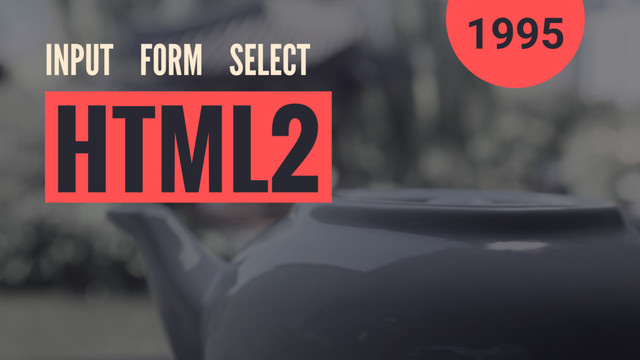 INPUT FORM SELECT
HTML2
1995
