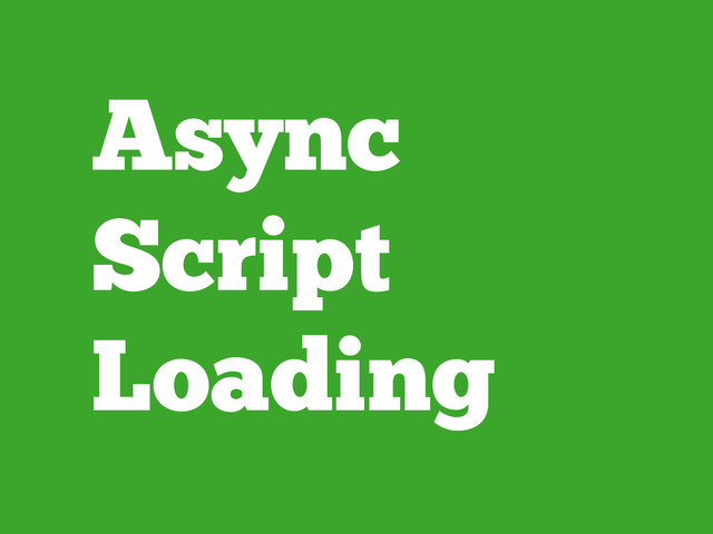 Async
Script
Loading
