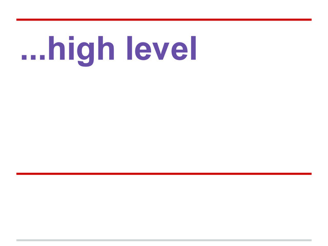 ...high level
